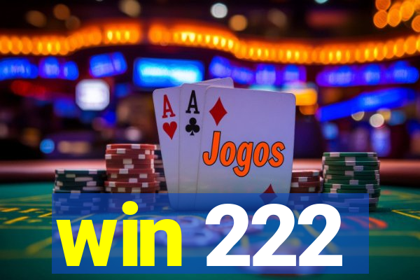 win 222